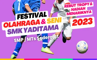 Festival SMK Yaditama Gelar 9 Cabang Perlombaan dalam rangka memeriahkan Hari Ulang Tahun Smk Yaditama ke 34