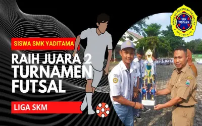 Siswa SMK Yaditama Raih Juara ke 2 dalam Turnamen Futsal Yang diadakan oleh Liga SKM di Lapangan Pelangi