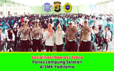 Sosialisasi Operasi Zebra di Lampung 3-16 Oktober 2022, Polres Lampung Selatan di SMK Yaditama Sidomulyo